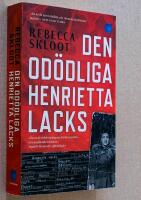 Den od&ouml;dliga Henrietta Lacks