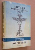 Hitta din &ouml;vernaturliga kraft - hur vanliga m&auml;nniskor lyckas med det ovanliga