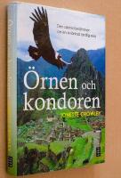 &Ouml;rnen och kondoren - den sanna ber&auml;ttelsen om en ov&auml;ntad andlig resa