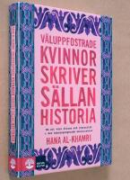 V&auml;luppfostrade kvinnor skriver s&auml;llan historia : om att vara kvinna och journalist i det k&ouml;nssegregerade Saudiarabien