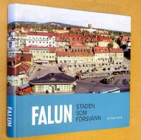 Falun - staden som f&ouml;rsvann