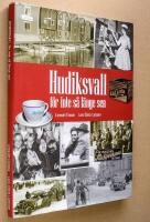 Hudiksvall : F&ouml;r inte s&aring; l&auml;nge sen
