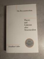 On Deconstruction : Theory and Criticism After Structuralism