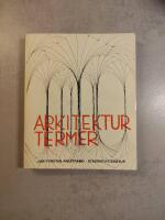 Arkitekturtermer - Lexikon &ouml;ver svenska, engelska, tyska och franska arkitektur- och stadsplaneterm