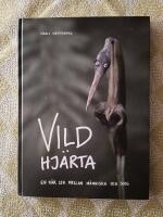 Vildhj&auml;rta - En k&auml;r lek mellan m&auml;nniska och skog