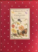 L&auml;rkans flykt till Candleford : en trilogi