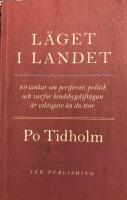 L&auml;get i landet : 89 tankar om periferier, politik och varf&ouml;r landsbygdsfr&aring;gan &auml;r viktigare &auml;n du tror