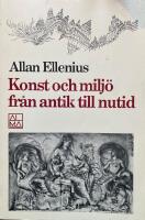 Konst och milj&ouml; fr&aring;n antik till nutid