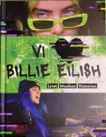 Vi &auml;lskar Billie Eilish : Livet, musiken, historien