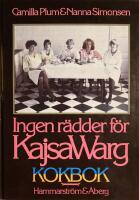 Ingen r&auml;dder f&ouml;r Kajsa Warg : Kokbok
