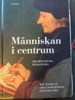 M&auml;nniskan i centrum : nio r&ouml;ster om humaniora