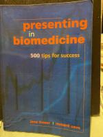 Presenting in Biomedicine - 500 tips for success