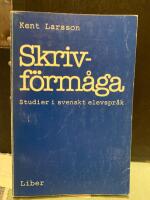 Skrivf&ouml;rm&aring;ga : studier i svenskt elevspr&aring;k