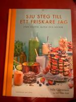 Sju steg till ett friskare jag : utan gluten, mj&ouml;lk och socker