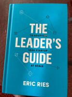 The Leader&rsquo;s Guide to Adopting Lean Startup at scale