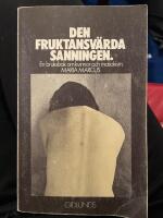 Den fruktansv&auml;rda sanningen : en bruksbok om kvinnor och masokism