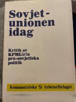 Sovjetunionen idag : kritik av KPML(r):s pro-sovjetiska politik