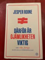 D&auml;rf&ouml;r &auml;r oj&auml;mlikheten viktig : om rika fattiga, och alla d&auml;remellan