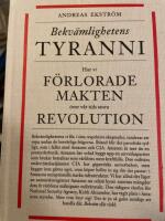 Bekv&auml;mlighetens tyranni : hur vi f&ouml;rlorar makten &ouml;ver v&aring;r tids stora revolution