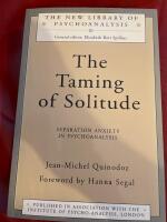 The Taming of Solitude - Separation Anxiety in Psychoanalysis