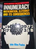Innumeracy : mathematical illiteracy and its consequences