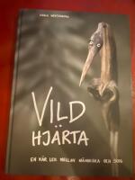 Vildhj&auml;rta : en k&auml;r lek mellan m&auml;nniska och skog