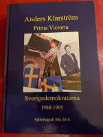 Prima Victoria : Sverigedemokraterna 1988-1995