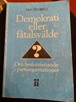 Demokrati eller f&aring;talsv&auml;lde? : om beslutsfattande i partiorganisationer = [Democracy or oligarchy?] : [on intraparty decision making]
