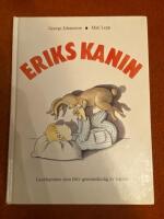Eriks kanin : gosekaninen som blev genomskinlig av k&auml;rlek