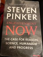 Enlightenment now : the case for reason, science, humanism, and progress