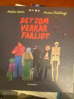 Det som verkar farligt