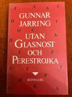 Utan glasnost och perestrojka : memoarer 1964-1973