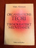 Organisationsteori och teknokratiskt medvetande : en kritisk studie om rationalitet, ideologi och förutsättningarna för arbetslivets humanisering