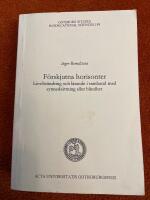 F&ouml;rskjutna horisonter : livsf&ouml;r&auml;ndring och l&auml;rande i samband med synneds&auml;ttning eller blindhet