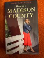 Broarna i Madison County : roman