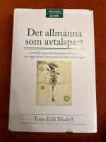 Det allm&auml;nna som avtalspart : s&auml;rskilt avseende kommuns kompetens att ing&aring; avtal samt avtalens r&auml;ttsverkningar