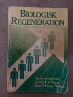 Biologisk regeneration : en naturmedicinsk handbok