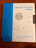 Universal principles of design : 125 ways to enhance usability, influence perception, increase appeal, make better design decisions, and teach through design
