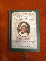 A Journey to the New World - The Diary of Remember Patience Whipple