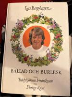 Ballad och burlesk : fr&aring;n Teddybj&ouml;rnen Fredriksson till Flirtige Knut : 30 visor med noter och ackordsanalys