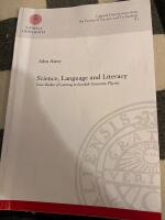 Science, Language, and Literacy : Case Studies of Learning in Swedish University Physics