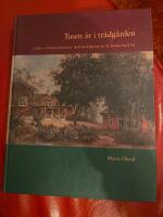 Tusen &aring;r i tr&auml;dg&aring;rden : Fr&aring;n s&ouml;rml&auml;ndska herrg&aring;rdar och bakg&aring;rdar