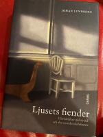 Ljusets fiender : v&auml;stv&auml;rldens sj&auml;lvkritik och den svenska id&eacute;debatten
