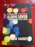 Kyrkan som aldrig sover : ber&auml;ttelsen om Dream Center