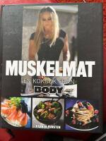 Muskelmat : en kokbok fr&aring;n Body