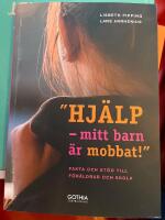 "Hj&auml;lp, mitt barn &auml;r mobbat!" : fakta och st&ouml;d till f&ouml;r&auml;ldrar och skola