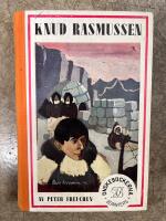 Knud Rasmussen &mdash; som jag minns honom