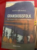 Granskogsfolk : hur naturen blev svenskarnas religion