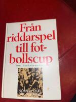 Fr&aring;n riddarspel till fotbollscup : sport i sociologisk belysning