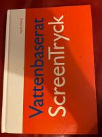 Vattenbaserat screentryck : en handbok